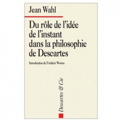 Du rôle de l'idée de l'instant dans la philosophie de Descartes