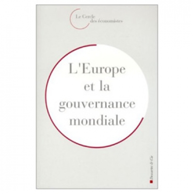 Europe et la gouvernance mondiale (L') - Rencontres économiques d'Aix-en-Provence 2002