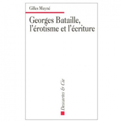 Georges Bataille, l'érotisme et l'écriture