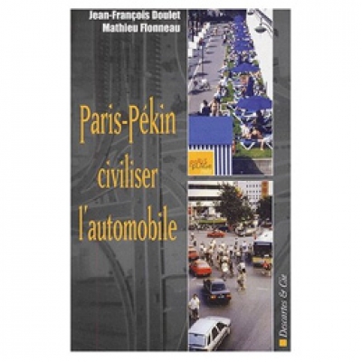 Paris-Pékin, civiliser l'automobile