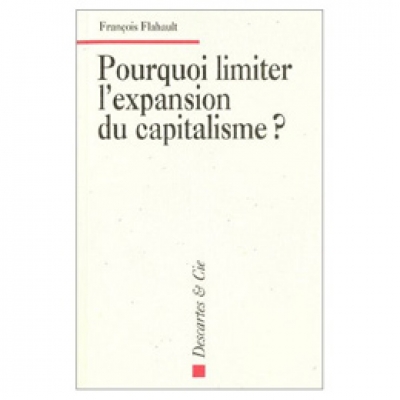 Pourquoi limiter l'expansion du capitalisme ?