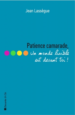 Patience, camarade !