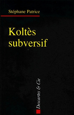 Koltès subversif