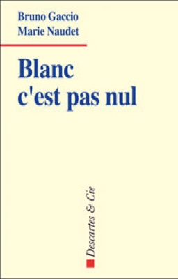 Blanc c'est pas nul